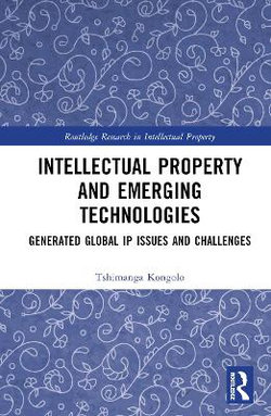 Intellectual Property and Emerging Technologies