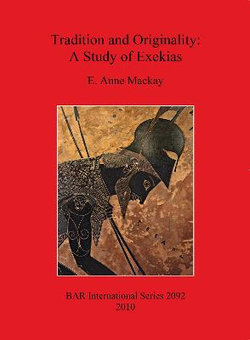 Tradition and Originality: a Study of Exekias