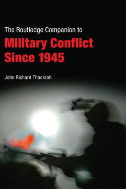 Routledge Companion to Military Conflict since 1945