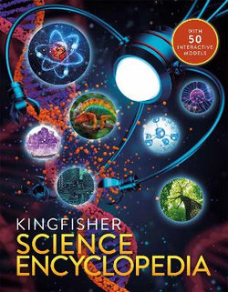 The Kingfisher Science Encyclopedia