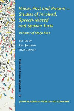 Voices Past and Present - Studies of Involved, Speech-related and Spoken Texts