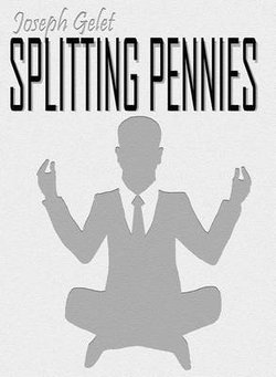 Splitting Pennies