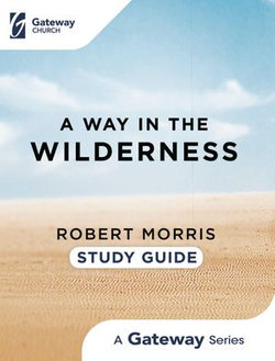 A Way in the Wilderness Study Guide