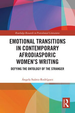 Emotional Transitions in Contemporary Afrodiasporic Women’s Writing