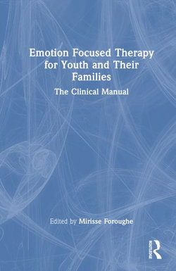 Emotion Focused Therapy for Youth