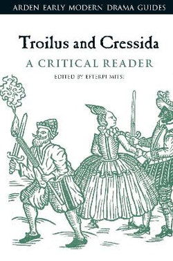 Troilus and Cressida: a Critical Reader