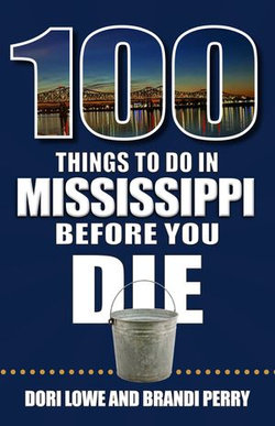 100 Things to Do in Mississippi Before You Die