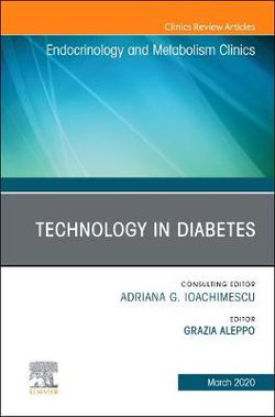 Technology in Diabetes,an Issue of Endocrinology and Metabolism Clinics of North America