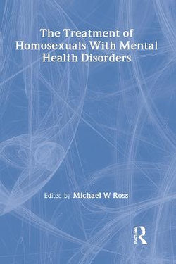 The Treatment of Homosexuals With Mental Health Disorders