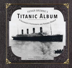 Father Browne's Titanic Album