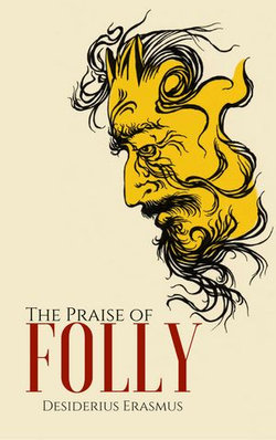 The Praise of Folly