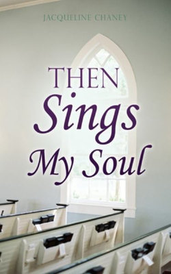 Then Sings My Soul