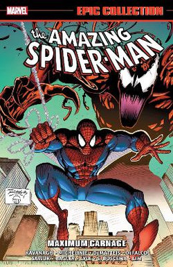 Amazing Spider-Man Epic Collection: Maximum Carnage [new Printing]