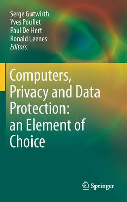 Computers, Privacy and Data Protection: an Element of Choice