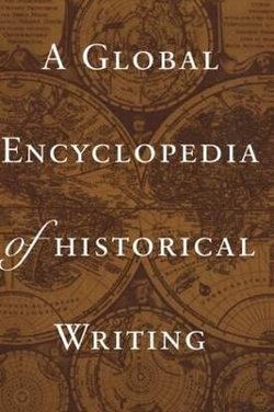 A Global Encyclopedia of Historical Writing