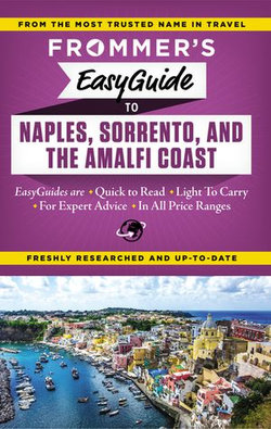 Frommer's EasyGuide to Naples, Sorrento and the Amalfi Coast