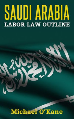 Saudi Arabia Labor Law Outline