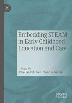 Embedding STEAM in Early Childhood Education and Care