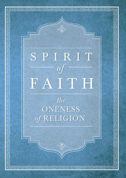 Spirit of Faith:The Oneness of Religion