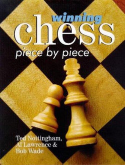 Winning Chess Piece by Piece