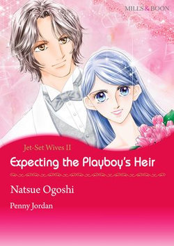 Expecting the Playboy's Heir (Mills & Boon Comics)