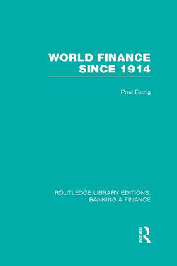 World Finance Since 1914 (RLE Banking & Finance)