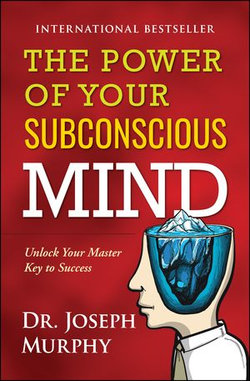 The Power of Your Subconscious Mind