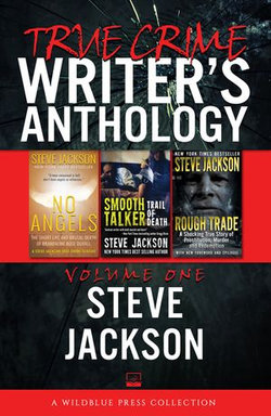 True Crime Writers Anthology, Volume One