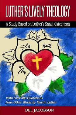 Luther's Lively Theology