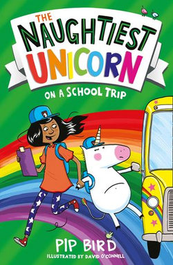 The Naughtiest Unicorn on a School Trip (The Naughtiest Unicorn series)