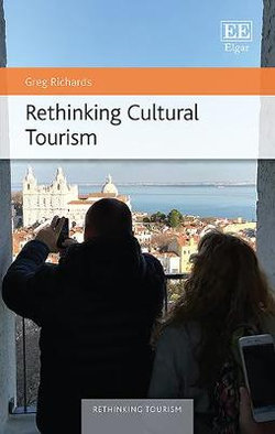 Rethinking Cultural Tourism