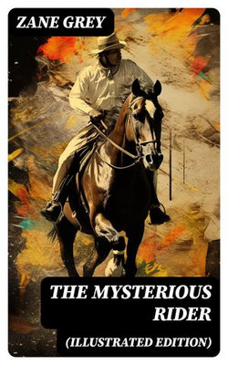 THE MYSTERIOUS RIDER (Illustrated Edition)