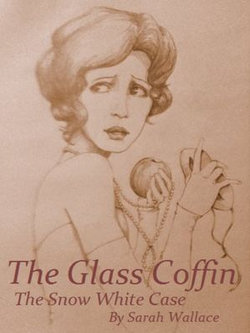 The Glass Coffin: The Snow White Case