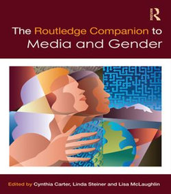 The Routledge Companion to Media & Gender