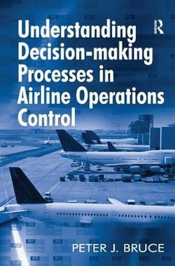 Understanding Decision-Making Processes in Airline Operations Control