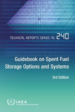 Guidebook on Spent Fuel Storage Options and Systems