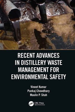 Recent Advances in Distillery Waste Management for Environmental Safety