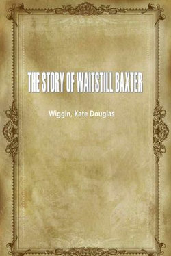 The Story Of Waitstill Baxter