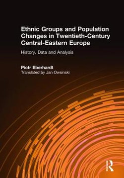 Ethnic Groups and Population Changes in Twentieth Century Eastern Europe