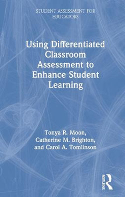 Using Differentiated Classroom Assessment to Enhance Student Learning