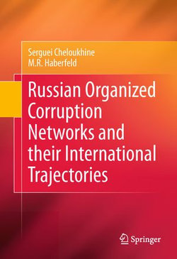 Russian Organized Corruption Networks and their International Trajectories