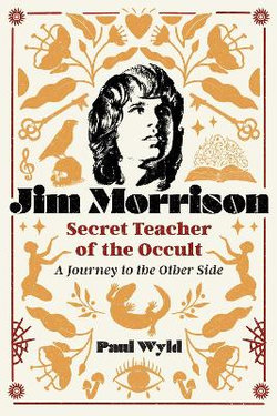 Jim Morrison, Secret Teacher of the Occult