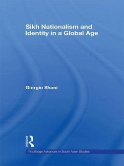 Sikh Nationalism and Identity in a Global Age