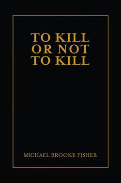 To Kill or Not to Kill