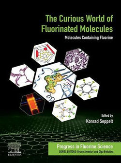 The Curious World of Fluorinated Molecules