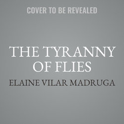 The Tyranny of Flies