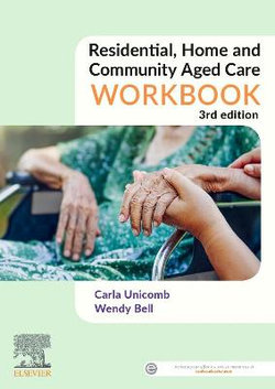 Residential, Home and Community Aged Care Workbook