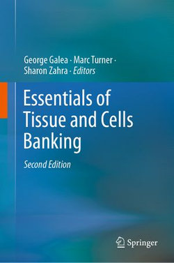 Essentials of Tissue and Cells Banking