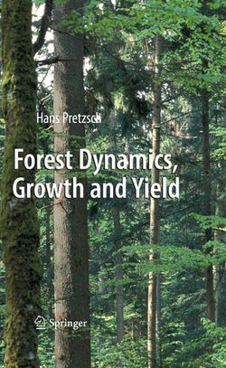 Forest Dynamics, Growth and Yield