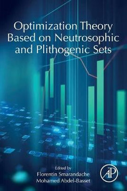 Optimization Theory Based on Neutrosophic and Plithogenic Sets